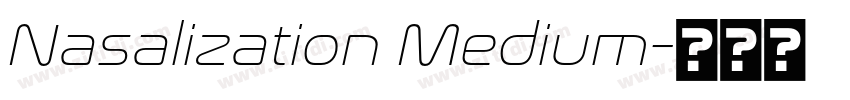 Nasalization Medium字体转换 Nasalization Medium字体转换